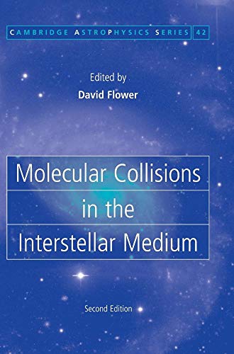 Molecular Collisions in the Interstellar Medium (Cambridge Astrophysics, Series Number 42)