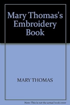 Hardcover Mary Thomas's Embroidery Book