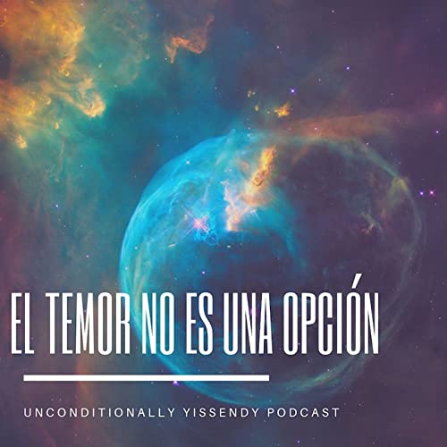 El TEMOR NO ES UNA OPCI&Oacute;N