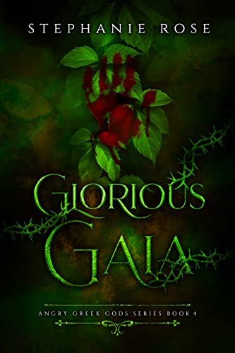 Glorious Gaia (ANGRY GREEK GODS Book 4) 1 Glorious Gaia (ANGRY GREEK GODS Book 4)