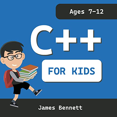 Amazon.com: C++ For Kids: A Fun And Easy Introduction to the C++ ...