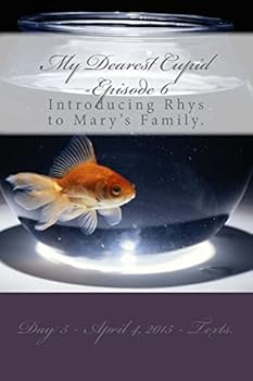 Paperback My Dearest Cupid -Episode 6: Introducing Rhys to Mary's Family. Book