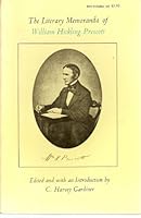 Literary Memoranda of William Hickling Prescott 0806111615 Book Cover