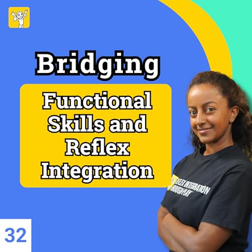 Functional OT and Reflex Integration Skills | Ep 32