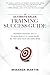 The Ultimate Sales Training Success Guide: Transfer Success Skills to People to Learn More So They (and You) Can Earn More
