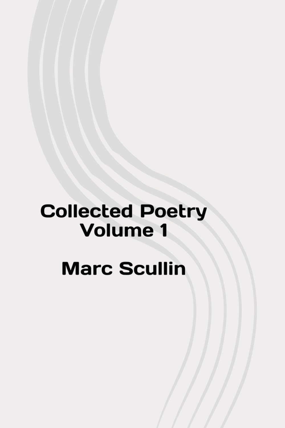 Collected Poetry - Volume 1