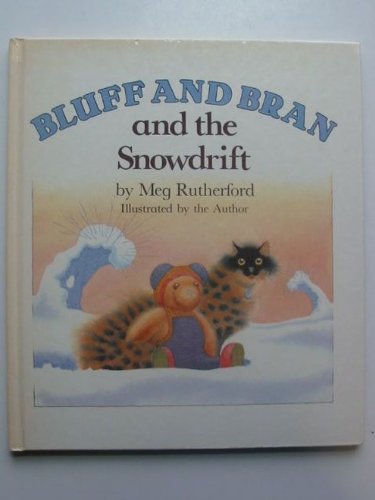 Meg Rutherford Bluff Bluff and Bran and the Snowdrift: Amazon.co.uk: Rutherford, Meg ...