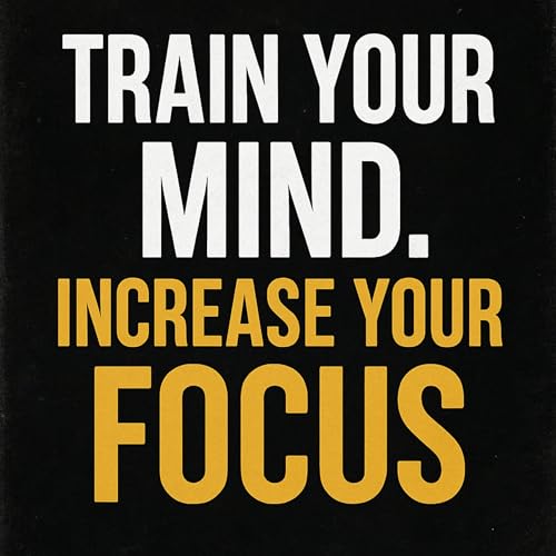 TRAIN YOUR MIND. INCREASE YOUR FOCUS 💥 - Motivational Speech That Will Change Your Life