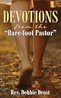 Devotions from the Bare-Foot Pastor 1514324903 Book Cover
