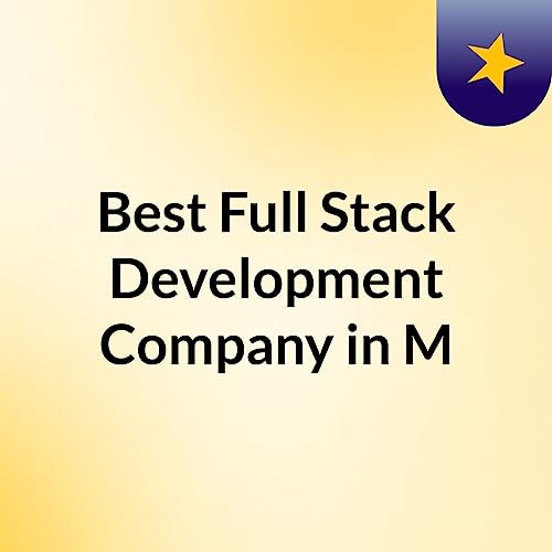 Best Full Stack Development Company in M cover art