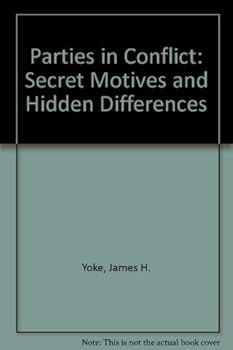 Paperback Parties in Conflict: Secret Motives and Hidden Differences Book