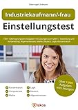 prüfungsvorbereitung industriekaufmann tipps  Einstellungstest Industriekaufmann / Industriekauffrau: Über 1.000 Eignungstest-Aufgaben mit Lösungen zum Üben  Ausbildung und Vorbereitung: Allgemeinwissen, Mathe, Deutsch, Logik, Konzentration