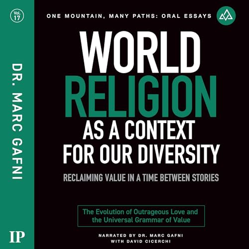 Listen to World Religion as a Context for Our Diversity by Dr. Marc Gafni episode artwork