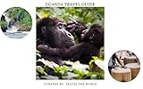 guide platine world war z  Uganda Travel Guide 2026: Gorilla Trekking, Uganda Safari Guide, and Uganda Travel Tips (English Edition)