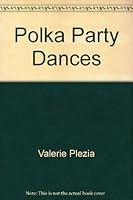 Polka Party Dances 0960936807 Book Cover