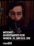 Mozart - Divertimenti for Winds - K. 289 and K. 213
