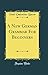 Produktbild A New German Grammar For Beginners (Classic Reprint)