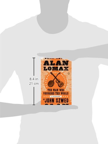 Alan Lomax: The Man Who Recorded the World