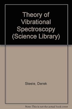 Paperback Theory of Vibrational Spectroscopy (Studies in Physics and Chemistry, No. 8) Book