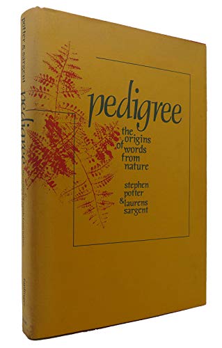 Pedigree: The Origins of Words from Nature 0800862481 Book Cover