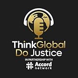  Think Global, Do Justice