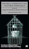 The Arts, Community and Cultural Democracy (Cross Currents in Religion and Culture)