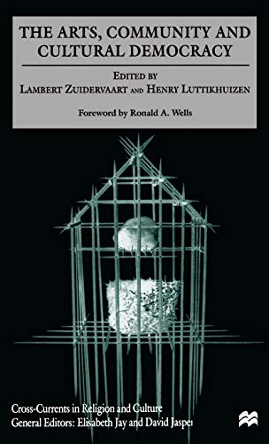 The Arts, Community and Cultural Democracy (Cross Currents in Religion and Culture)