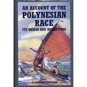 Polynesian First Course Account of the Polynesian Race: Its Origins and Migrations : Fornander ...