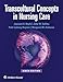 Transcultural Concepts in Nursing Care