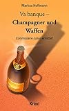  Va banque - Champagner und Waffen: Commissaire Julian ermittelt