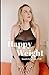 Happy Weight: Unlocking Body Confidence Through Bioindividual Nutrition and Mindfulness