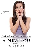 A New You: Volume 5 (Dark Tales Of Transformation- New You)