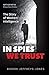 In Spies We Trust: The Story of Western Intelligence