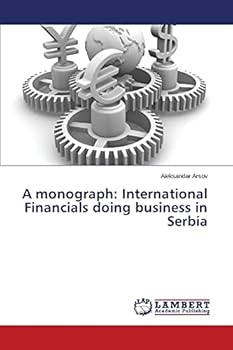 A monograph: International Financials doing business in Serbia