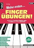 Meine ersten Fingerübungen! 45 Übungen für Klavier, Keyboard & Orgel - für Kinder ab 8 Jahren & Erwachsene. Lehrbuch für Piano. Fingertraining. Klaviernoten.