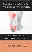 The Modern Guide To Peripheral Neuropathy: You Can Get Better - Don't Continue To Suffer 1516936221 Book Cover