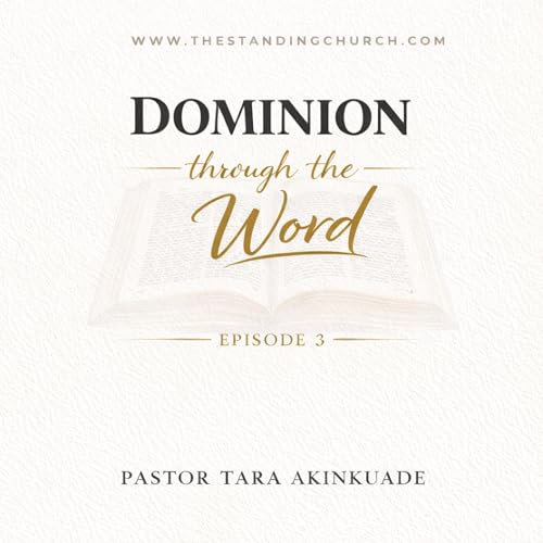 Dominion through the Word - Episode 3
