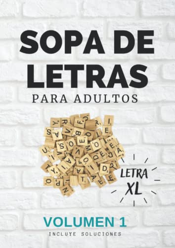 Sopa De Letras Para Adultos Y Mayores: Letra Grande. Estimula Tu Memoria Y Mantén Tu Cerebro Activo.