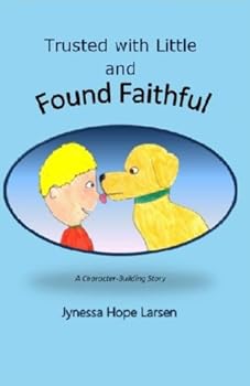 Paperback Trusted with Little and Found Faithful Book
