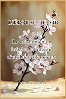 L’ÉPOUSE DE JOB: Le cri d’un cœur brisé et la fidélité d’un Dieu silencieux B0G2Y9DFZG Book Cover