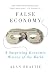 False Economy: A Surprising Economic History of the World