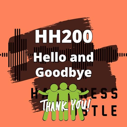 HH200: Hello and Goodbye