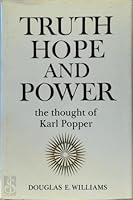 Truth, Hope, and Power: The Thought of Karl Popper 0802026435 Book Cover