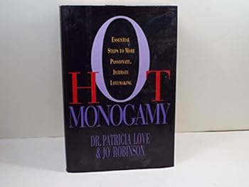 Hardcover Hot Monogamy: Essential Steps to More Passionate, Intimate Lovemaking Book