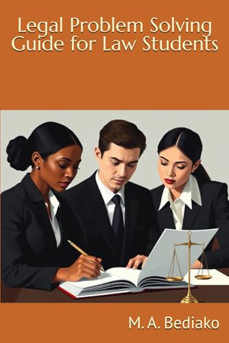 Legal Problem Solving Guide For Law Students