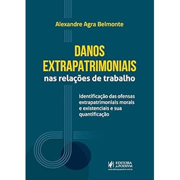 Capa do livro Danos Extrapatrimoniais nas Relações de Trabalho: Identificação das Ofensas Extrapatrimoniais Morais e Existenciais e sua Quantificação