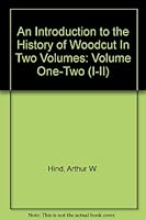 An Introduction to A History of Woodcut in Two Volumes : Volume One B002QYMTEI Book Cover