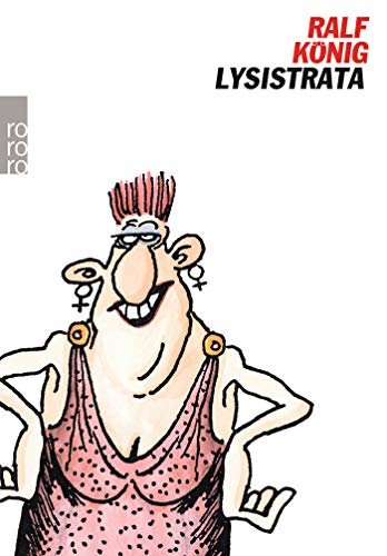 Lysistrata: Frei nach einer Komödie von Aristophanes