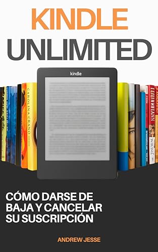 Kindle Unlimited: Cómo darse de baja y cancelar su suscripción