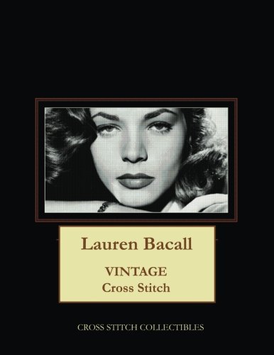Kathleen GeorgeLauren Bacall: Vintage Cross Stitch Pattern
